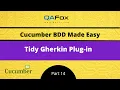 Tidy Gherkin Plug-in Cucumber BDD - Part 14