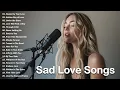 Download Lagu Beautiful Sad Love Songs | Emotional Acoustic Playlist of English Love Songs