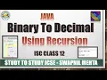 Binary Number to Decimal Number using Recursion Program JAVA ISC Important recursion programs