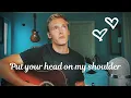 Download Lagu Put your head on my shoulder - Paul Anka | Acoustic Cover