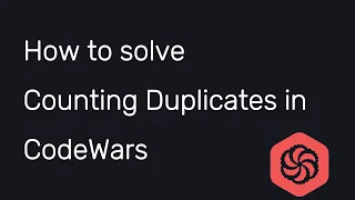 How to solve Codewars Counting Duplicates in Javascript