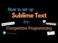 How to setup Sublime Text for Competitive Programming