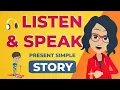 Download Lagu Listen and Speak English Story For Simple Present Tense