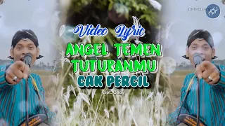 Download ANGEL TEMEN TUTURANMU - CAK PERCIL [Official Lyric Video] MP3