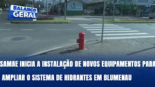 Samae inicia a instalação de novos equipamentos para ampliar o sistema de hidrantes em Blumenau