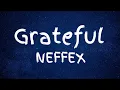 Download Lagu NEFFEX | Grateful (LYRICS)