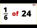 of 24 is equal to one sixth of 24 Fraction of a Number