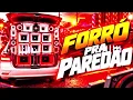 FORRÓ PRA PAREDÃO 2026 - MÉDIO GRAVE E REPIQUE ALTERADO | FORRÓ ATUALIZADO