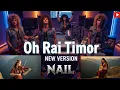 Lagu OH RAI TIMOR BY NAIL