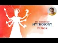 Lagu The Story of Durga | Full Episode | The History of Mythology with Devdutt Pattanaik | Ep 4
