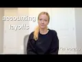 Accounting Layoffs at my Job It s Happening
