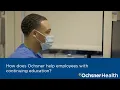 How does Ochsner Health help employees with continuing education