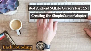 Android SQLite Cursors Part 15 Creating the SimpleCursorAdapter
