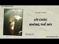 Lagu [Truyện Audio]/ LỜI CHÚC KHÔNG THỂ NÓI / ( Full ) - PHƯƠNG TAM AUDIO