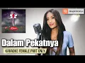 Download Lagu Dalam Pekatnya - New Eta (Karaoke Female Part Only)
