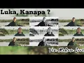 Download Lagu LUKA, KANAPA ? (Justy Aldrin) - VEN MAKUN Cover