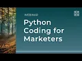 Python Coding for Marketers