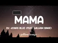 Mama - Jonas Blue (Feat. William Singe) (Lyrics) 🎵
