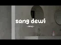 Lagu titi dj - sang dewi - lirik.id