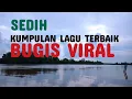 Download Lagu Kumpulan lagu terbaik sedih bugis viral teman yang setia paling enak di dengar sepanjang masa 