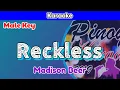 Download Lagu Reckless by Madison Beer (Karaoke : Male Key)
