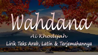 Download Lirik Sholawat Wahdana Cover by Ai Khodijah - Lirik Arab, Latin dan Terjemahannya MP3