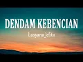 Download Lagu Lusyana Jelita - DENDAM KEBENCIAN (Lirik Lagu)