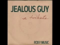 Download Lagu Roxy Music - Jealous Guy (extended mix) ♫HQ♫