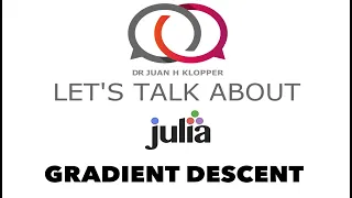 Gradient descent tutorial using Julia code