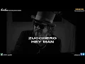 Download Lagu Zucchero - Hey Man (Karaoke HQ con cori)