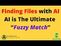 AI Fuzzy Match - File Search