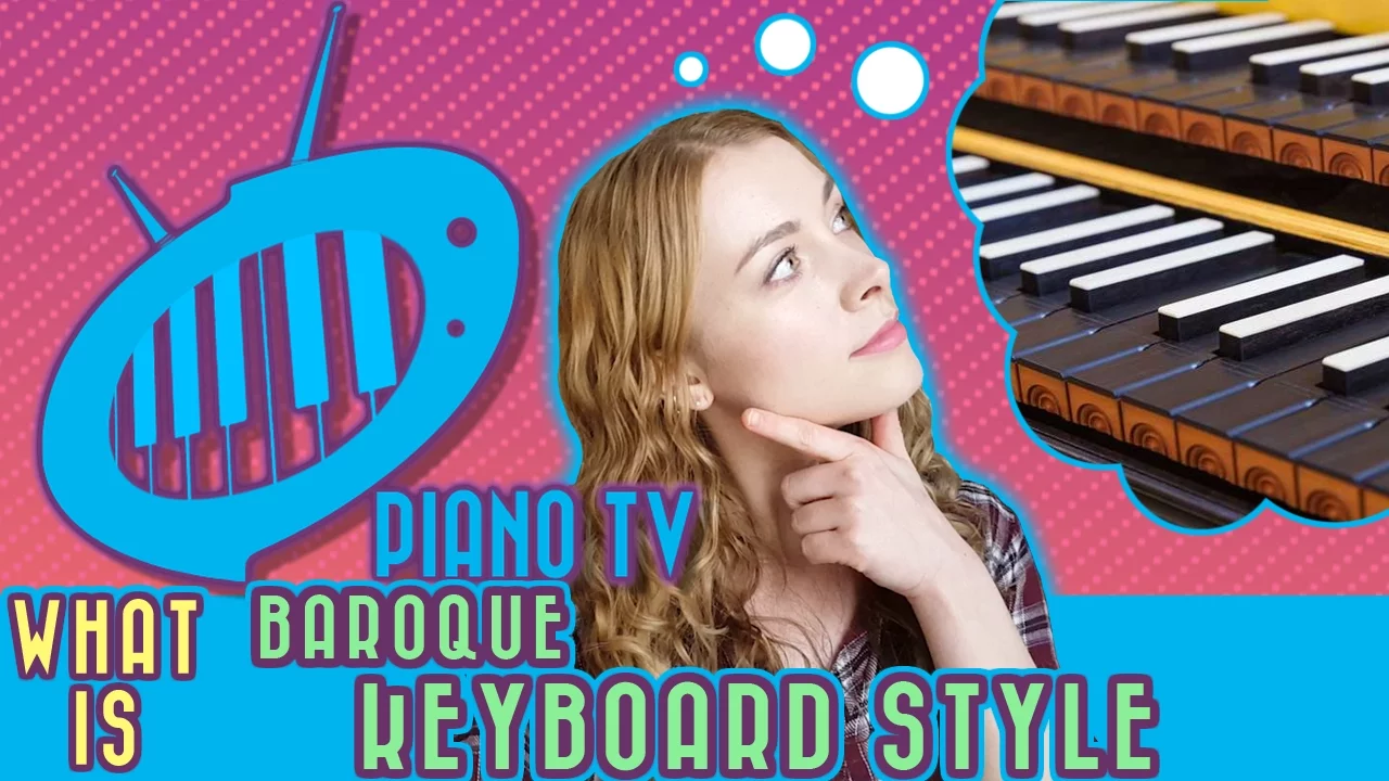 Baroque Keyboard Music: Basics of the Style