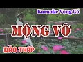 Download Lagu Karaoke Mộng Vỡ - Dây Đào Thấp - Tác giả: Nguyễn Nhanh