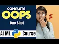 OOPS Complete Tutorial in 1 Shot AI ML Python Full Course Object Oriented Programming