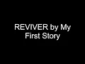 Download Lagu My First Story - REVIVER Lyrics