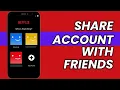 How to Share Netflix With Friends 2026