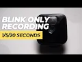 Download Lagu Blink Camera Only Recording 1 Sec/5 Sec/20 Sec: How to Fix