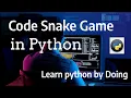 Learn Python by building Snake Game Tutorial for Beginners