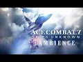 Lagu Ace Combat 7: Skies Unknown | Ambient Soundscape