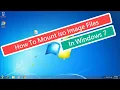 How To Mount iso Image Files In Windows 7 Explore Image Files In Windows 7