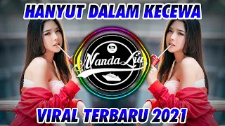 Download DJ HANYUT DALAM KECEWA MAULANA WIJAYA 2021 MP3