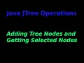Java JTree - Adding Nodes and Getting Selected Node