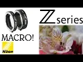 Make Any Nikon Z Lens A Macro Lens