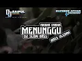 Lagu DJ MENUNGGU CIPT RHOMA IRAMA by ZAIFUL SLOW BASS