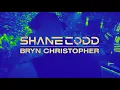 Download Lagu Shane Codd feat. Bryn Christopher - Feels So Good (Official Lyric Video)