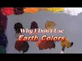 Quick Tip 357 - Why I Don't Use Earth Colors
