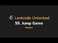 55 Jump Game Leetcode Unlocked - Python