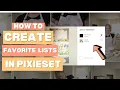 How To Create Multiple Favorite Lists In Pixieset