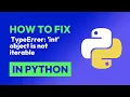 How to fix TypeError int object is not iterable in Python
