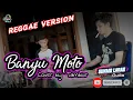 Download Lagu Banyu Moto - Dory Harsa KW - Cover by Tambur Shipuden - Reggae Version